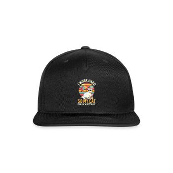 Work Hard So Cat Lives Better - Snapback Baseball Cap - black - Front