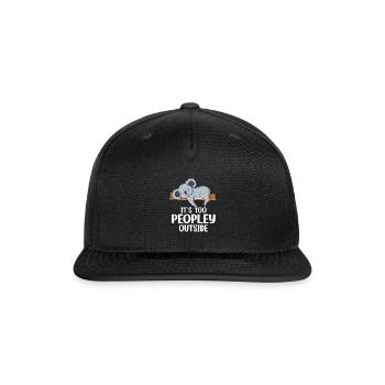 Its Too Peopley Outside Cute Koala Introvert - Snapback Baseball Cap - black - Front