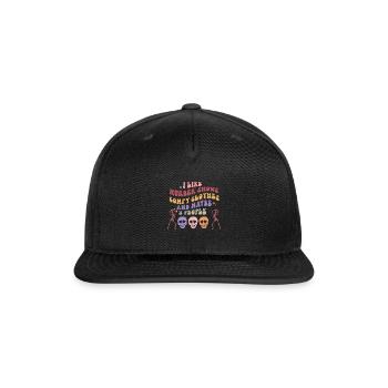 I like murder shows comfy clothes and maybe 3 peop - Snapback Baseball Cap - black - Front