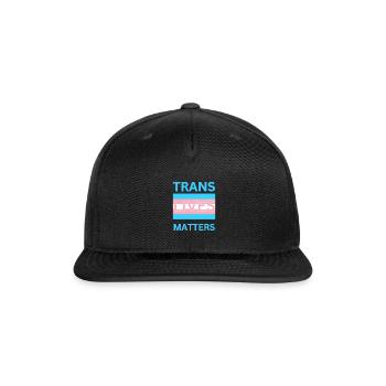 TRANS LIVES MATTERS - Snapback Baseball Cap - black - Front