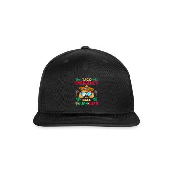 Taco Emergency Call 9 Juan-Juan Mexican Tacos - Snapback Baseball Cap - black - Front
