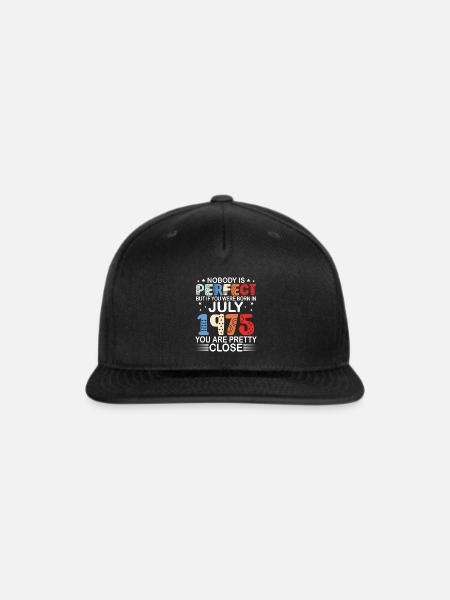 Nobody Is Perfect But If You Were Born In July - Snapback Baseball Cap - black