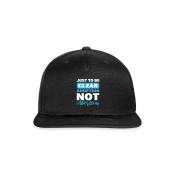 Anti Abortion Pro-life Advocate - Snapback Baseball Cap - black - Front