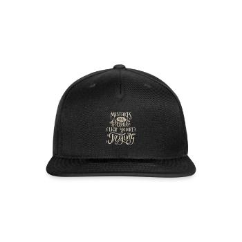 mistakes are proof that you're trying - Snapback Baseball Cap - black - Front