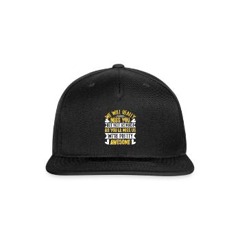 Farewell Colleague We will Really Miss You - Snapback Baseball Cap - black - Front