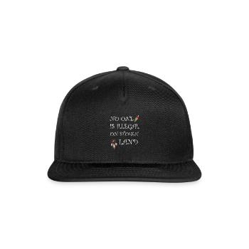 No One Is Illegal On Stolen Land - India - Snapback Baseball Cap - black - Front