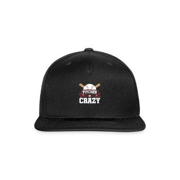 Pitches Be Crazy Baseball Lover - Snapback Baseball Cap - black - Front