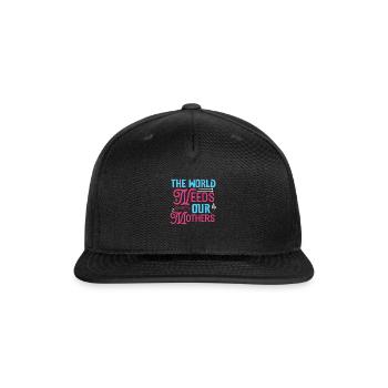 The World Needs Our Mothers - Snapback Baseball Cap - black - Front
