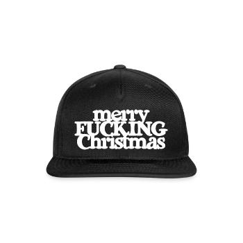 MERRY FUCKING CHRISTMAS funny cursing holidays bah - Snapback Baseball Cap - black - Front