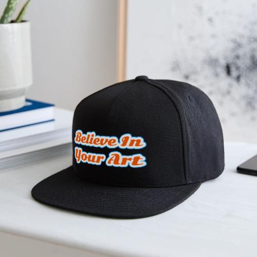 Believe in Your Art — Creative Glow Script - Snapback Baseball Cap