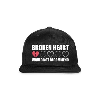 Broken Heart Would Not Recommend Anti Valentine - Snapback Baseball Cap - black - Front