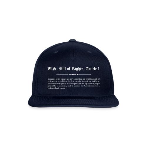 U.S. Bill of Rights - Article 1 - Snapback Baseball Cap