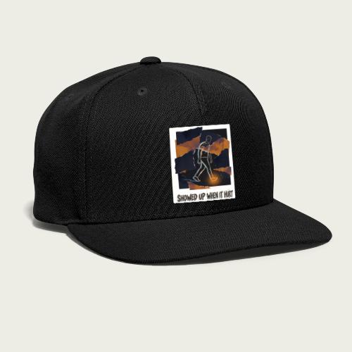 Recovery Mantra Showed up when it hurt - Snapback Baseball Cap