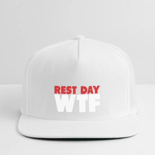 Rest Day WTF - Snapback Baseball Cap