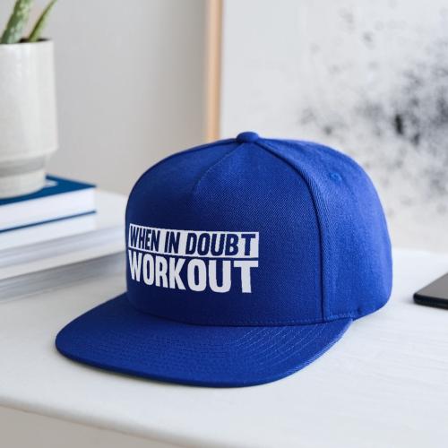 When in Doubt. Workout - Snapback Baseball Cap