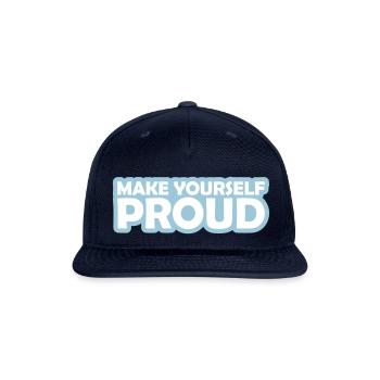 make yourself proud quote - Snapback Baseball Cap - navy - Front