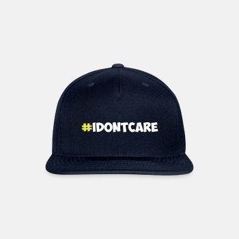 #idontcare - Snapback Baseball Cap
