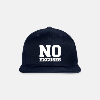 No Excuses - Snapback Baseball Cap