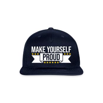make yourself proud quote - Snapback Baseball Cap - navy - Front