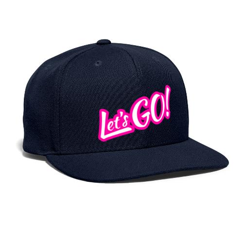 Let's GO! | Simple Minimal Hot Pink Design - Snapback Baseball Cap