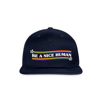 Be A Nice Human - Gay Pride Human Rights LGBTQ - Snapback Baseball Cap - navy - Front