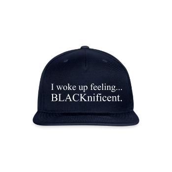 I Woke Up Feeling...Blacknificent Black Lives Matt - Snapback Baseball Cap - navy - Front