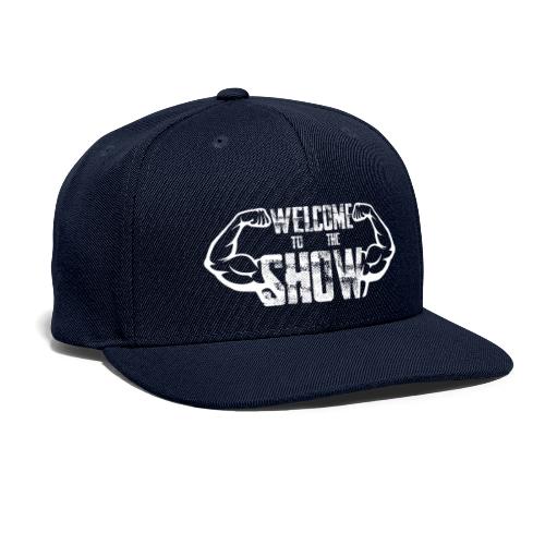 Welcome to the Show - Snapback Baseball Cap