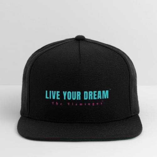 Live Your Dream - Snapback Baseball Cap