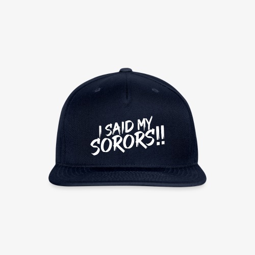 my sorors - Snapback Baseball Cap