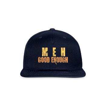 Meh Good Enough - Snapback Baseball Cap - navy - Front