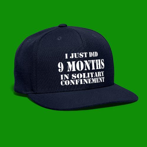 9 Months in Solitary Confinement - Snapback Baseball Cap