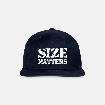Size matters - Snapback Baseball Cap