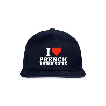 I Love Harsh Noise, French Harsh Noise Music Lover - Snapback Baseball Cap - navy - Front