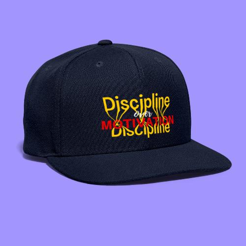 Discipline Over Motivation - Snapback Baseball Cap