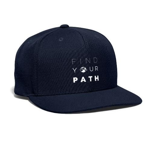 FIND YOUR PATH - Snapback Baseball Cap