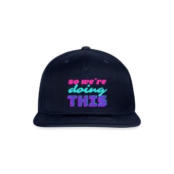 So Were Doing This - Snapback Baseball Cap - navy - Front