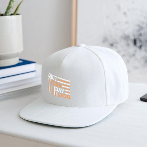 Quit Your Day Job - Snapback Baseball Cap