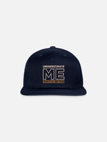 Underestimate Me That ll Be Fun - Snapback Baseball Cap - navy