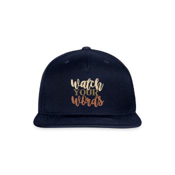 Watch Your Words - Snapback Baseball Cap - navy - Front