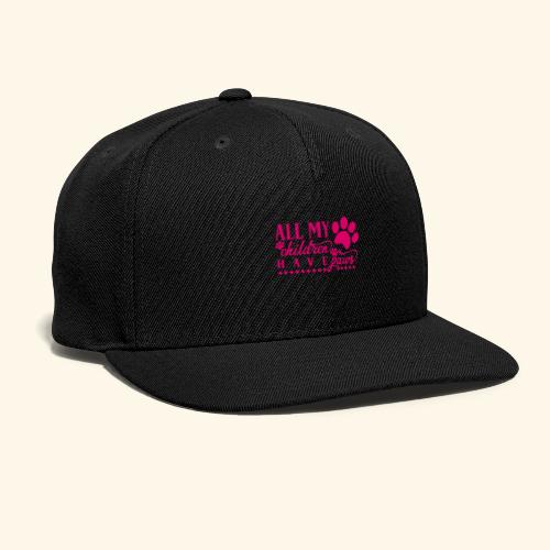 All of my Children Have Paws Design - Snapback Baseball Cap