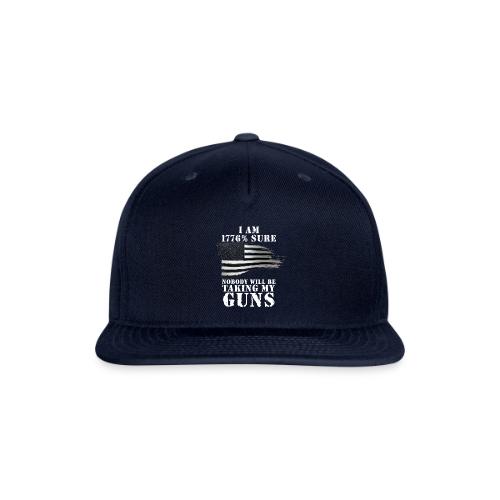1776 GUNS NOT TAKING MY GUNS - Snapback Baseball Cap
