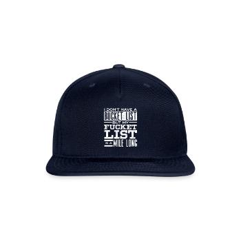 bucket list, Sarcasm , Sarcasti Quote - Snapback Baseball Cap - navy - Front