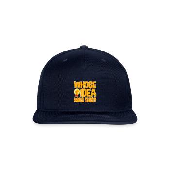 Whose Idea Was This 4 - Snapback Baseball Cap - navy - Front