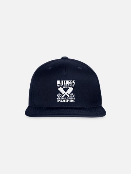Butchers Aren t The Kind Of People Funny Meat - Snapback Baseball Cap - navy