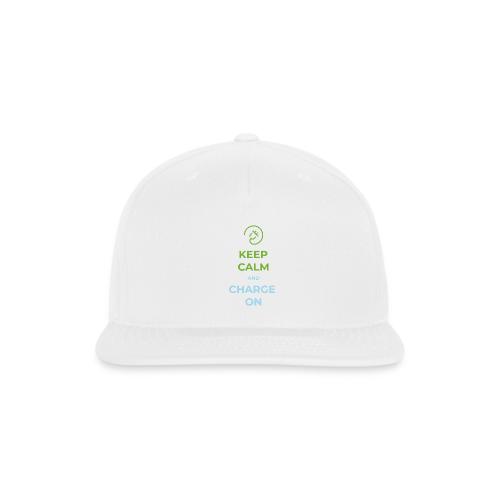 Keep calm and charge on - Snapback Baseball Cap