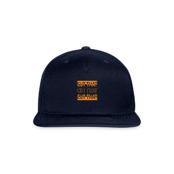 Funny Podcast Quote Cut That Cut That Cut - Snapback Baseball Cap - navy - Front