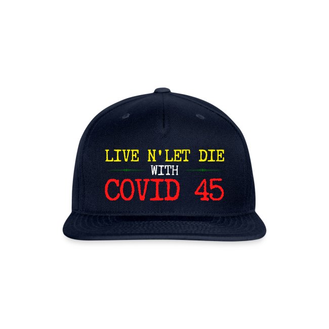 Live N' Let Die With COVID 45