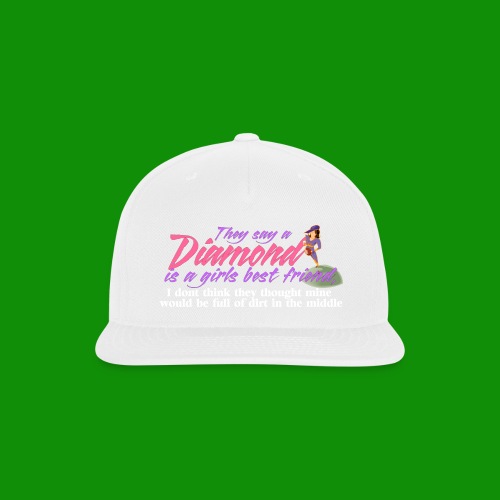 Softball Diamond is a girls Best Friend - Snapback Baseball Cap