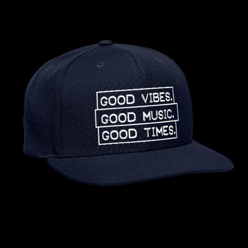 Good Vibes.Good Times.Good Music - Snapback Baseball Cap