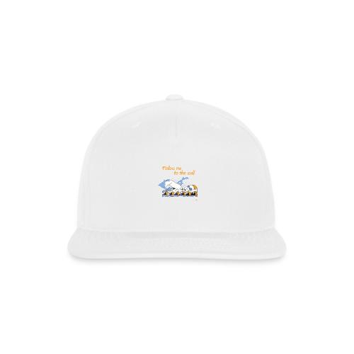 Follow me to the wall - Snapback Baseball Cap